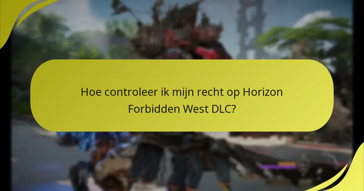Hoe controleer ik mijn recht op Horizon Forbidden West DLC?