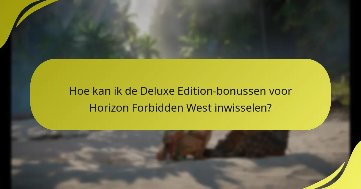 Wat zijn rechtmatigheidcontroles voor Horizon Forbidden West Deluxe Edition?