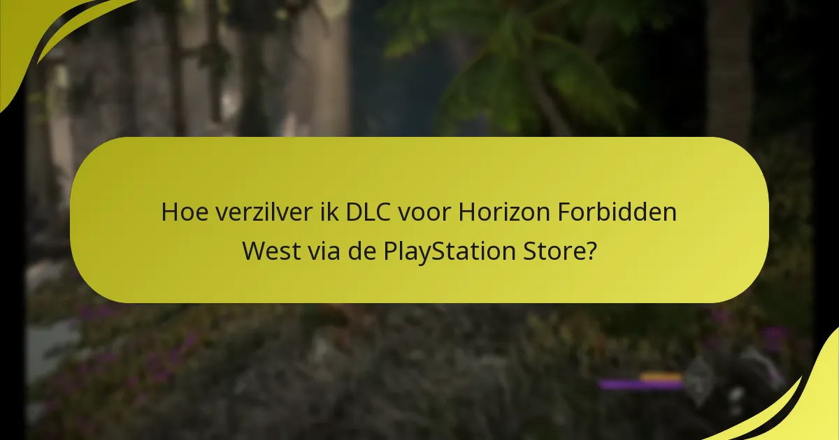 Hoe verzilver ik DLC voor Horizon Forbidden West via de PlayStation Store?