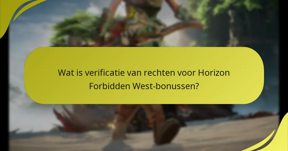 Waar kan ik aanvullende ondersteuning vinden voor het inwisselen van Horizon Forbidden West-bonussen?