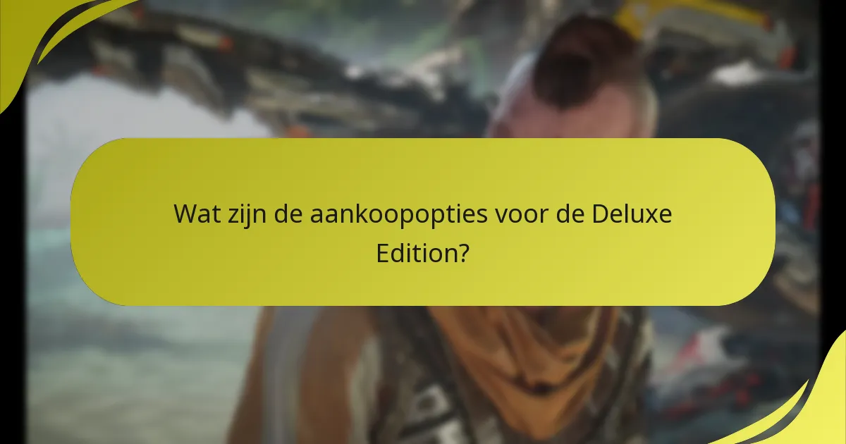 Hoe verhoudt de Deluxe Edition zich tot andere edities van Horizon Forbidden West?