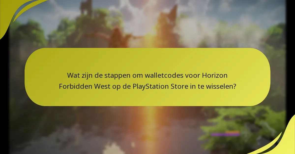 Wat kan ik kopen met ingewisselde walletcodes in Horizon Forbidden West?