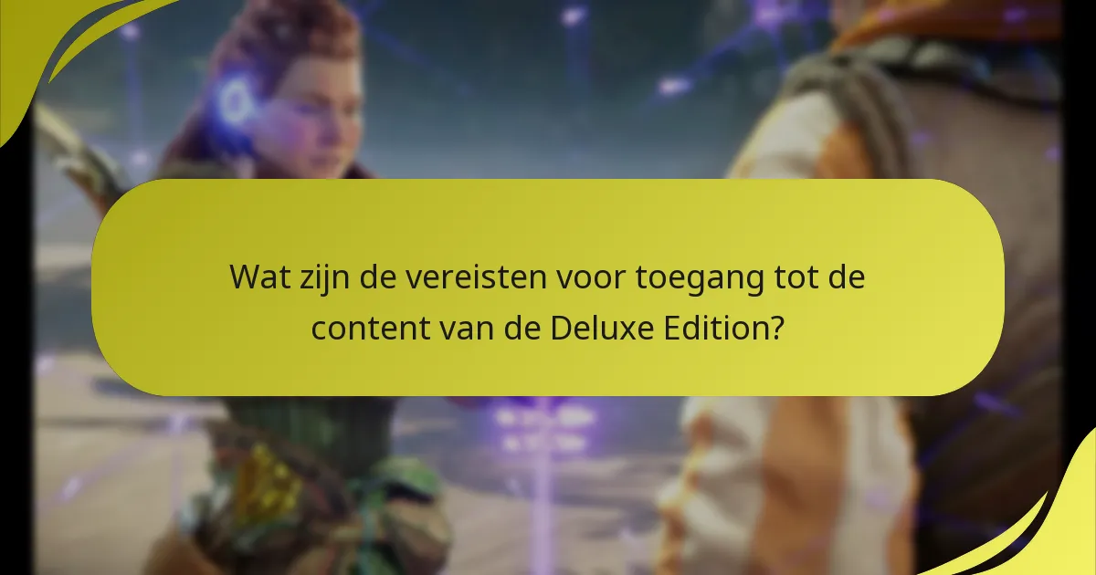 Wat zijn de aankoopopties voor de Deluxe Edition?