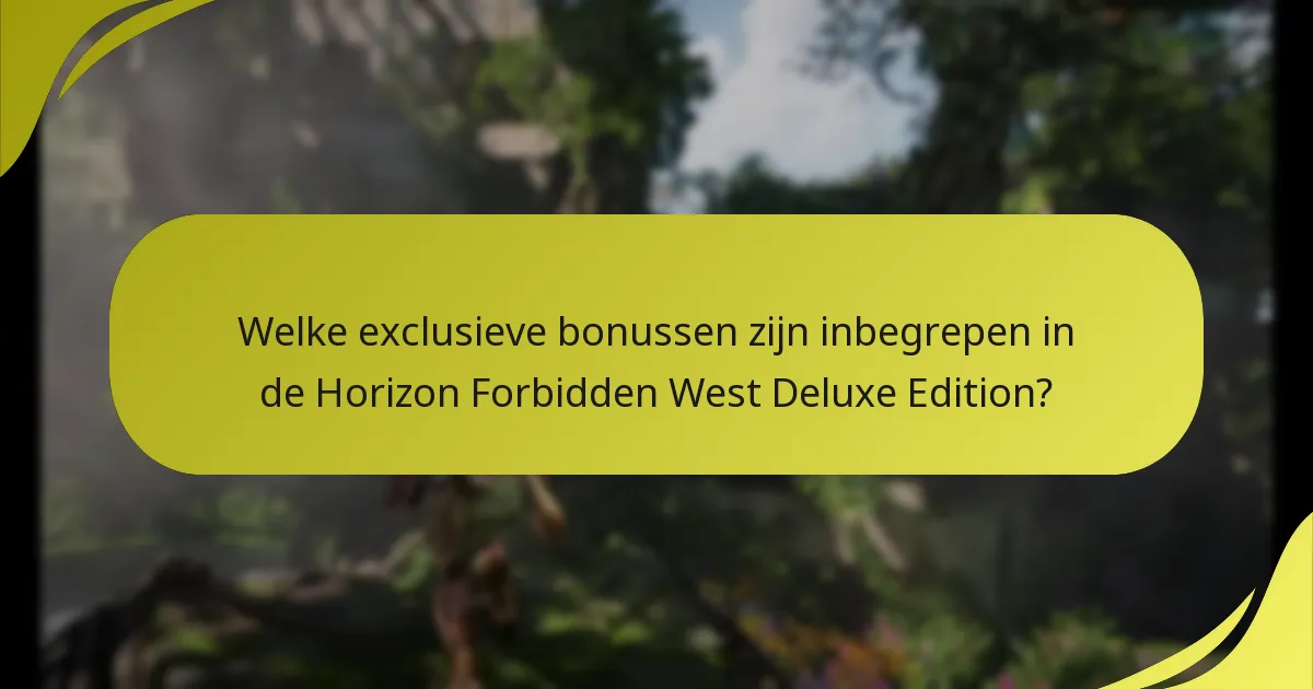 Welke platforms ondersteunen de Deluxe Edition bonussen?